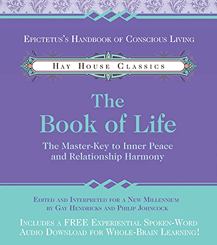 The Book Of Life: The Master-Key To Inner Peace And Relationship Harmony
