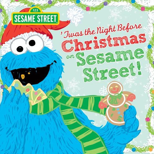 Twas The Night Before Christmas On Sesame Street: A Sweet Holiday Picture Book Featuring Cookie Monster, Elmo, And Friends (Sesame Street Scribbles)