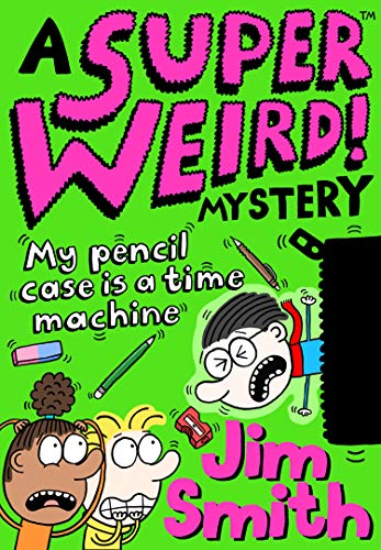 A Super Weird! Mystery: My Pencil Case Is A Time Machine