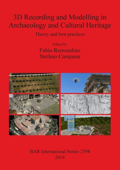 3D Recording And Modelling In Archaeology And Cultural Heritage (Bar International)