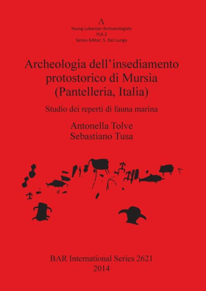 Archeologia Dell'Insediamento Protostorico Di Mursia (Pantelleria, Italia) (Bar International) (Italian Edition)