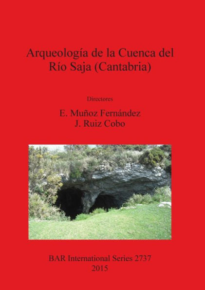Arqueologia De La Cuenca Del Rio Saja (Cantabria) (Bar International)