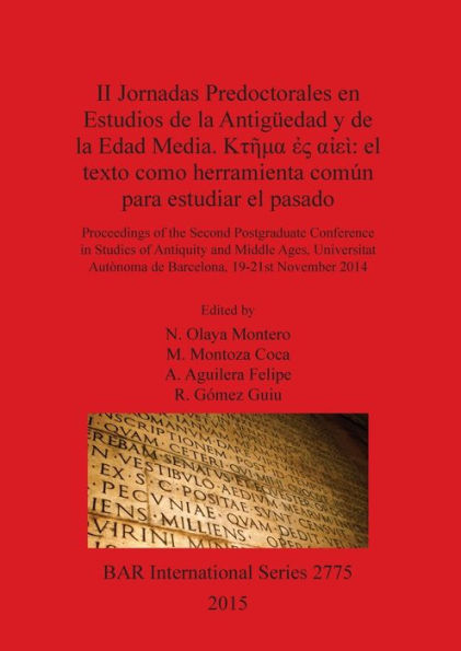 Ii Jornadas Predoctorales En Estudios De La Antig?Dad Y De La Edad Media. ?T?? ?? A?E?: ... Pasado (Bar International) (Spanish Edition)