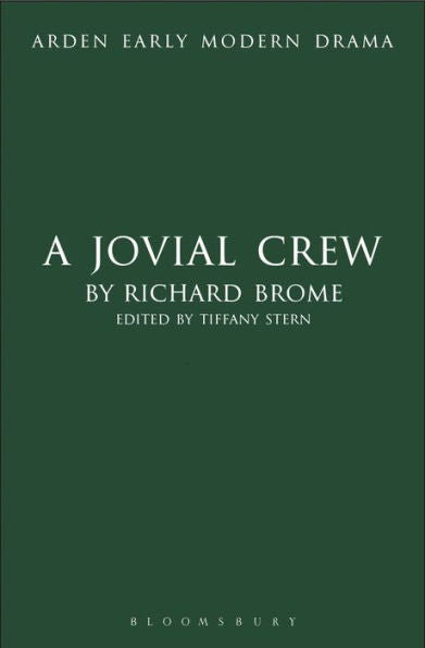 A Jovial Crew (Arden Early Modern Drama)