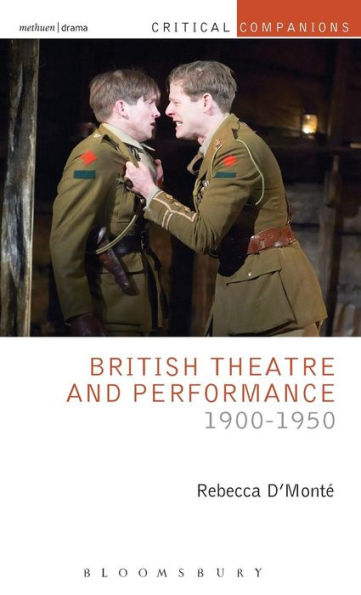 British Theatre And Performance 1900-1950 (Critical Companions)