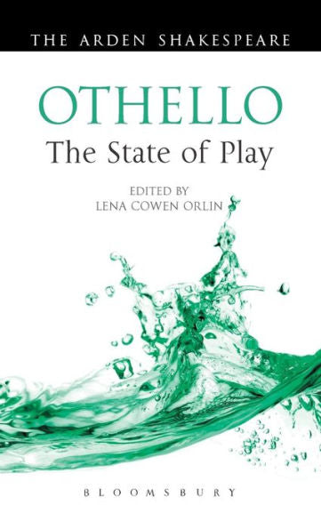 Othello: The State Of Play (Arden Shakespeare The State Of Play)