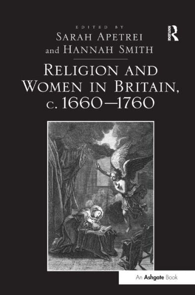 Religion And Women In Britain, C. 1660-1760