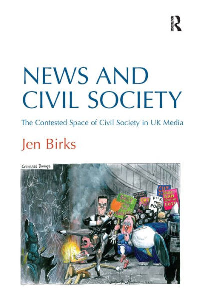 News And Civil Society: The Contested Space Of Civil Society In Uk Media