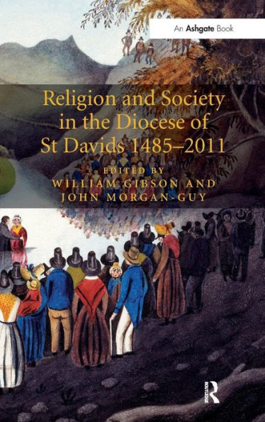 Religion And Society In The Diocese Of St Davids 1485-2011