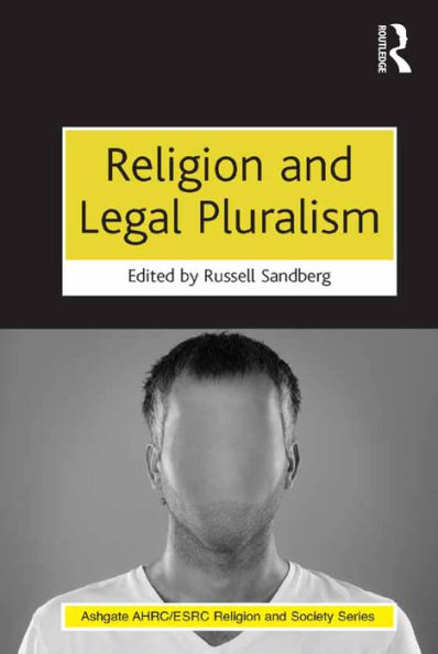Religion And Legal Pluralism (Ahrc/Esrc Religion And Society Series)