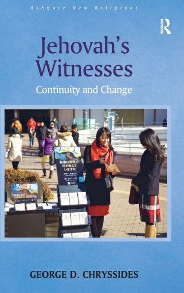Jehovah's Witnesses: Continuity And Change (Routledge New Religions)