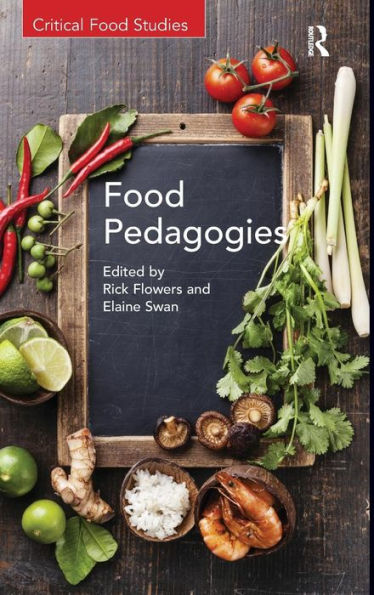 Food Pedagogies (Critical Food Studies)