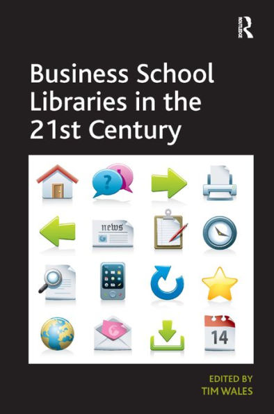 Business School Libraries In The 21St Century