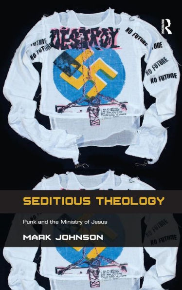 Seditious Theology: Punk And The Ministry Of Jesus