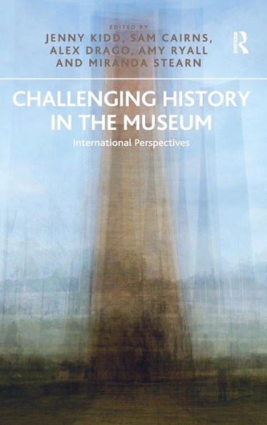 Challenging History In The Museum: International Perspectives