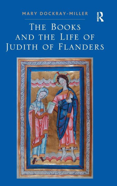 The Books And The Life Of Judith Of Flanders