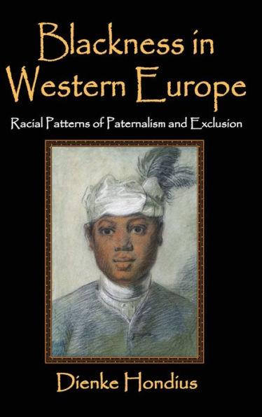 Blackness In Western Europe: Racial Patterns Of Paternalism And Exclusion