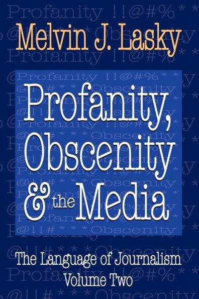 Profanity, Obscenity And The Media (Language Of Journalism)