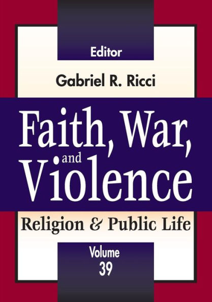 Faith, War, And Violence: Religion & Public Life (Religion And Public Life)