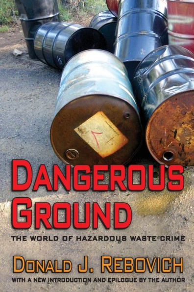Dangerous Ground: The World Of Hazardous Waste Crime