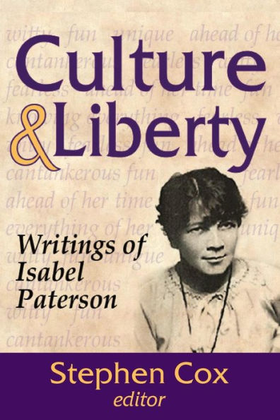 Culture And Liberty: Writings Of Isabel Paterson