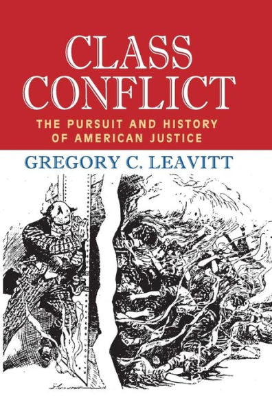 Class Conflict: The Pursuit And History Of American Justice