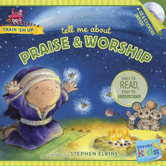 Tell Me About Praise And Worship (Train 'Em Up)