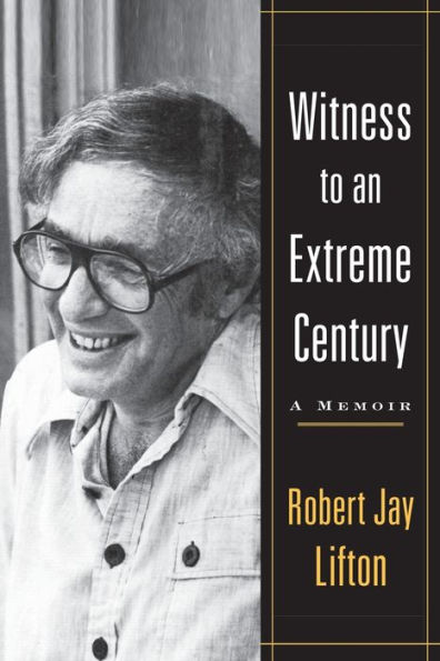 Witness To An Extreme Century: A Memoir