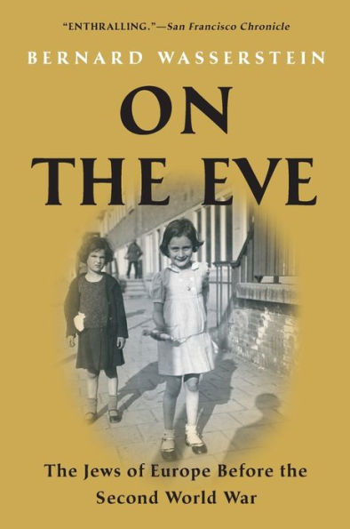 On The Eve: The Jews Of Europe Before The Second World War