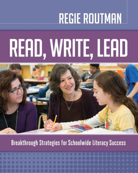 Read, Write, Lead: Breakthrough Strategies For Schoolwide Literacy Success