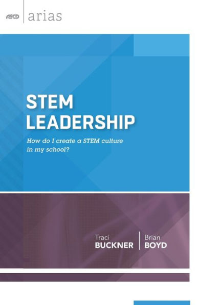 Stem Leadership: How Do I Create A Stem Culture In My School? (Ascd Arias)
