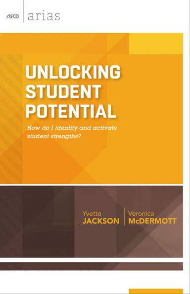Unlocking Student Potential: How Do I Identify And Activate Student Strengths? (Ascd Arias)
