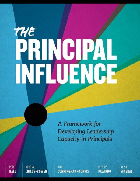 The Principal Influence: A Framework For Developing Leadership Capacity In Principals