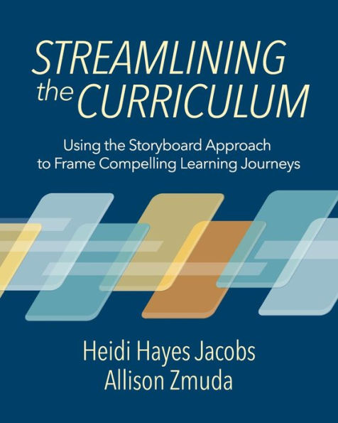 Streamlining The Curriculum: Using The Storyboard Approach To Frame Compelling Learning Journeys