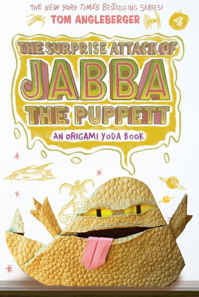The Surprise Attack Of Jabba The Puppett (Origami Yoda #4)