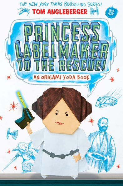 Princess Labelmaker To The Rescue! (Origami Yoda #5)