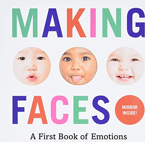 Making Faces: A First Book Of Emotions