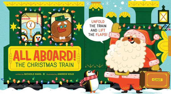 All Aboard! The Christmas Train (An Abrams Extend-A-Book)