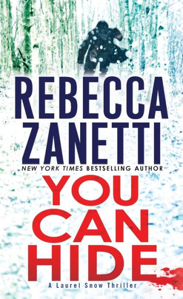 You Can Hide: A Riveting New Thriller (A Laurel Snow Thriller)
