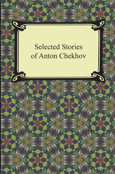 Selected Stories Of Anton Chekhov