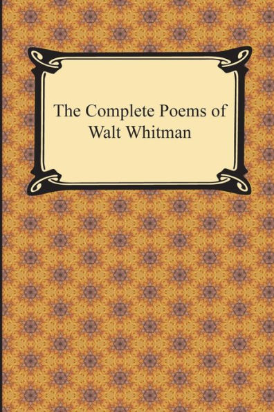 The Complete Poems Of Walt Whitman
