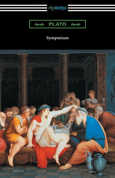 Symposium (Translated With An Introduction By Benjamin Jowett And A Preface By Friedrich Schleiermacher)