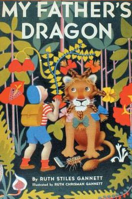 My Father's Dragon (Illustrated By Ruth Chrisman Gannett)