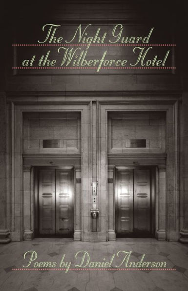 The Night Guard At The Wilberforce Hotel (Johns Hopkins: Poetry And Fiction)