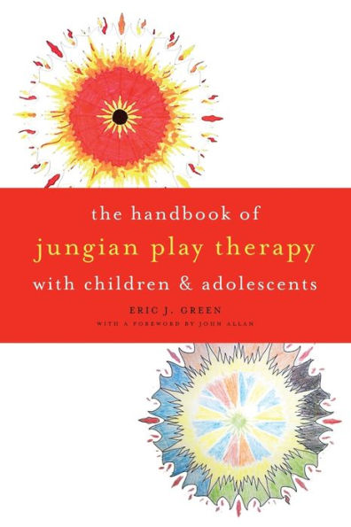 The Handbook Of Jungian Play Therapy With Children And Adolescents