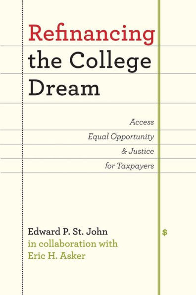 Refinancing The College Dream: Access, Equal Opportunity, And Justice For Taxpayers