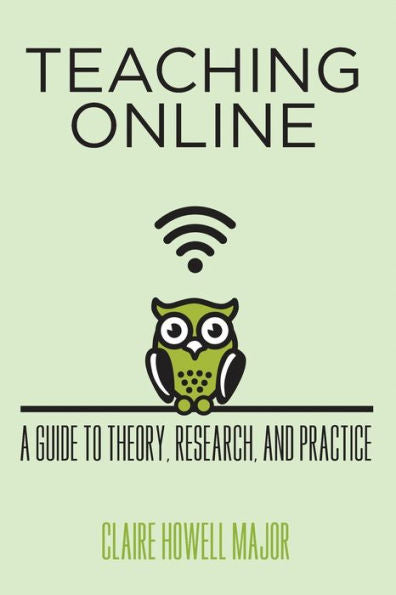 Teaching Online: A Guide To Theory, Research, And Practice (Tech.Edu: A Hopkins Series On Education And Technology)