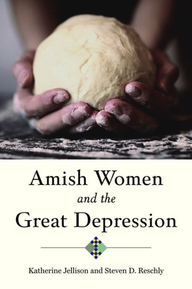 Amish Women And The Great Depression (Young Center Books In Anabaptist And Pietist Studies)