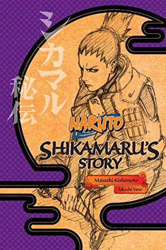 Naruto: Shikamaru's Story--A Cloud Drifting In The Silent Dark (Naruto Novels)