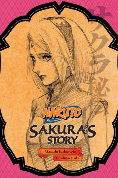 Naruto: Sakura's Story--Love Riding On The Spring Breeze (Naruto Novels)